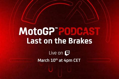 ladbrokes motogp|The official MotoGP™ Podcast: Last on the Brakes .